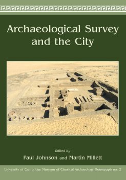 Archaeological Survey and the City, Paul Johnson, Martin Millett