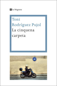 La cinquena carpeta, Toni Rodríguez Pujol