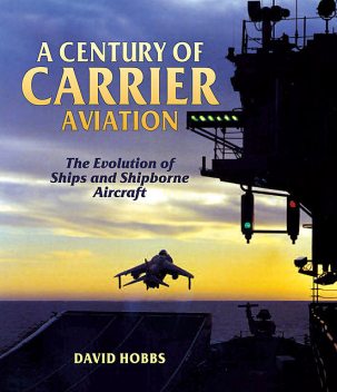A Century of Carrier Aviation, David Hobbs