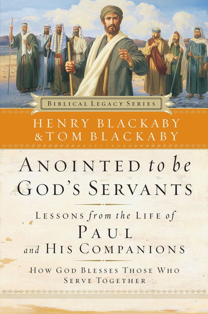 Anointed to Be God's Servants, Henry Blackaby, Tom Blackaby