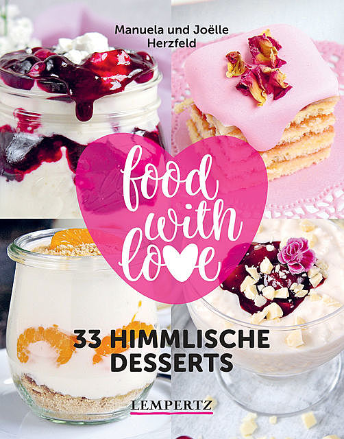 Herzfeld: 33 himmlische Desserts, Joelle Herzfeld, Manuela Herzfeld