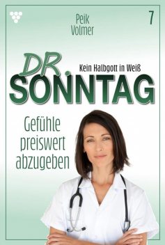 Dr. Sonntag 7 – Arztroman, Peik Volmer