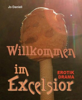 Willkommen im Exzelsior, Jo Danieli