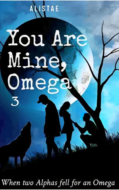 You Are Mine, Omega, AlisTae