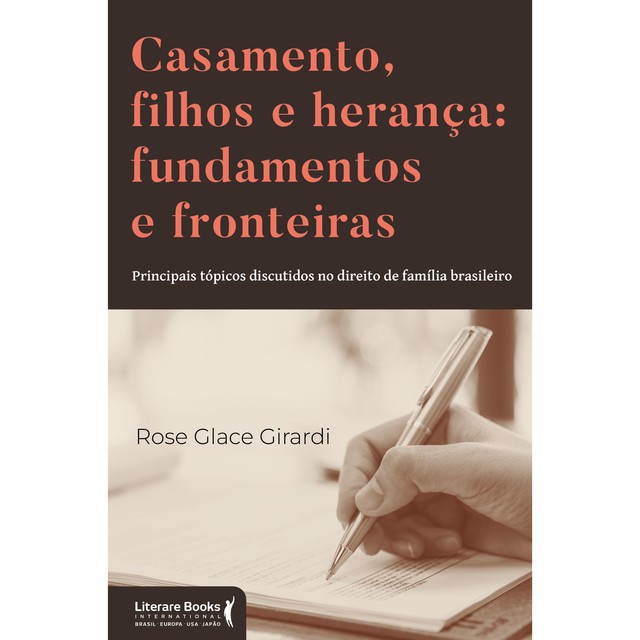 Casamento, filhos e herança: fundamentos e fronteiras, Rose Glace Girardi