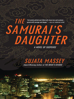 The Samurai's Daughter, Sujata Massey