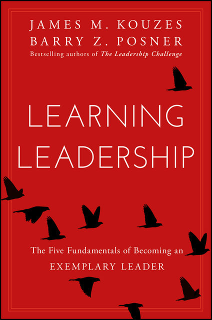 Learning Leadership, Barry Z.Posner, James M.Kouzes