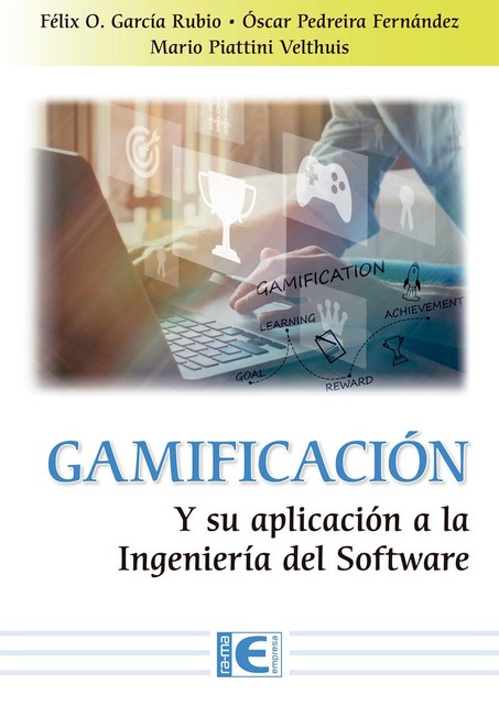 Gamificación, Félix García, Mario G. Piattini