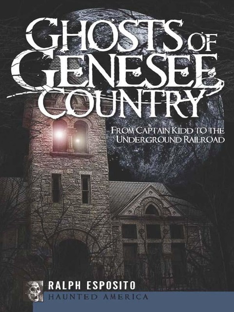 Ghosts of Genesee Country, Ralph Esposito