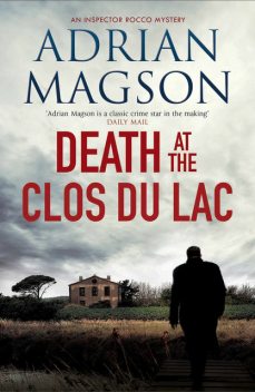 Death at the Clos du Lac, Adrian Magson