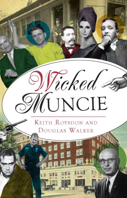 Wicked Muncie, Keith Roysdon