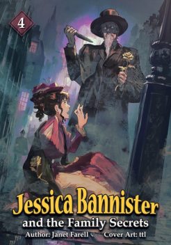 Jessica Bannister and the Family Secrets, Janet Farell