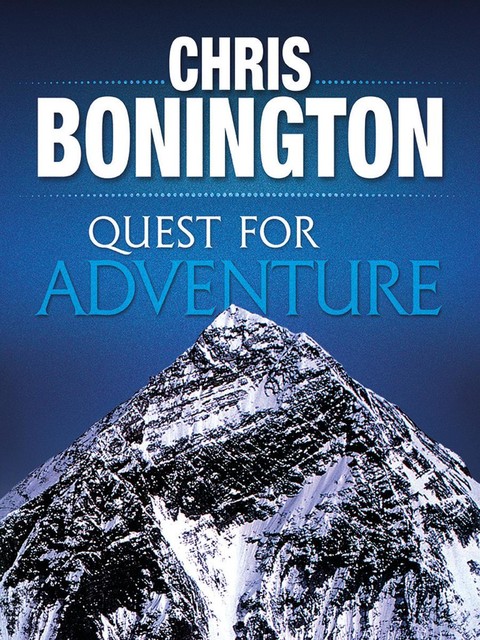Quest for Adventure, Chris Bonington