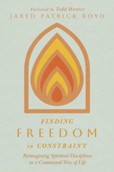 Finding Freedom in Constraint, Jared Patrick Boyd