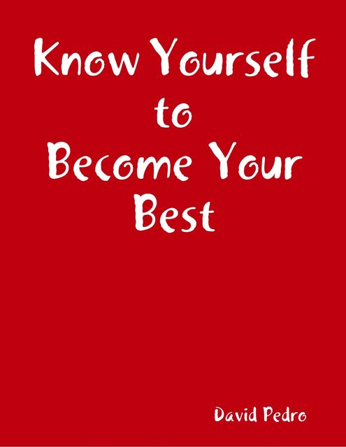 Know Yourself to Become Your Best, David Pedro