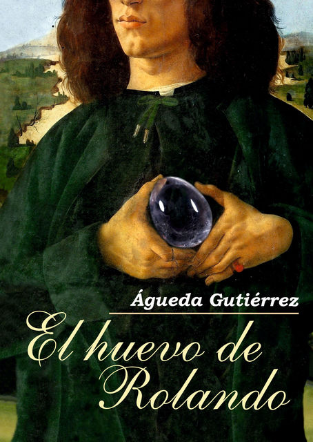 El huevo de Rolando, Águeda Gutiérrez