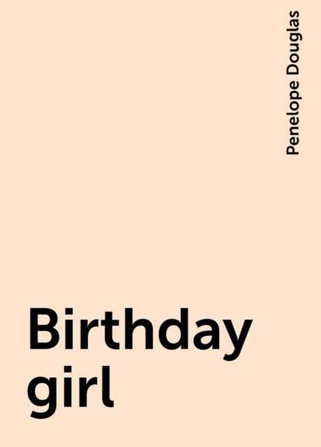 Birthday girl, Penelope Douglas