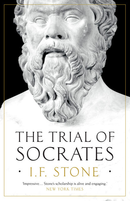 The Trial of Socrates, I.F.Stone