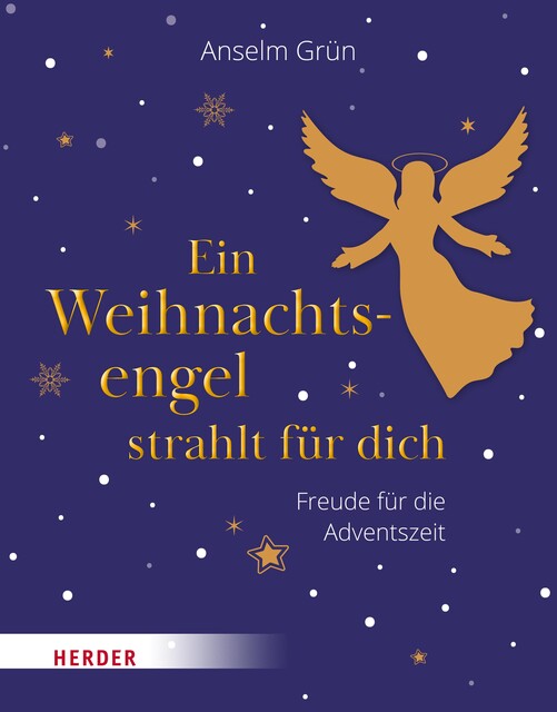 Ein Weihnachtsengel strahlt für dich, Anselm Grün