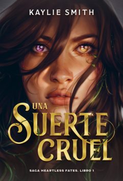 Una suerte cruel, Kaylie Smith