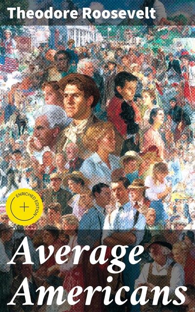 Average Americans, Theodore Roosevelt