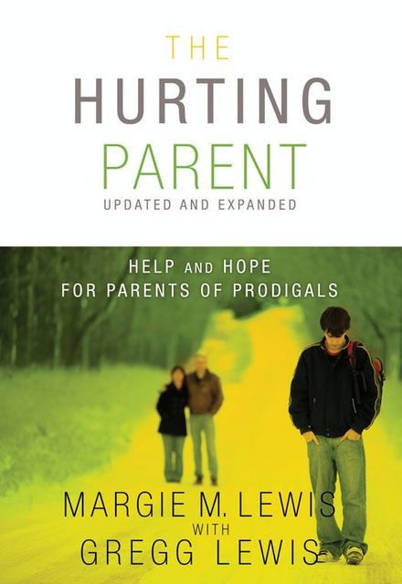 The Hurting Parent, Gregg Lewis