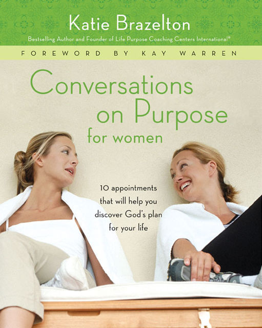 Conversations on Purpose for Women, Katherine Brazelton