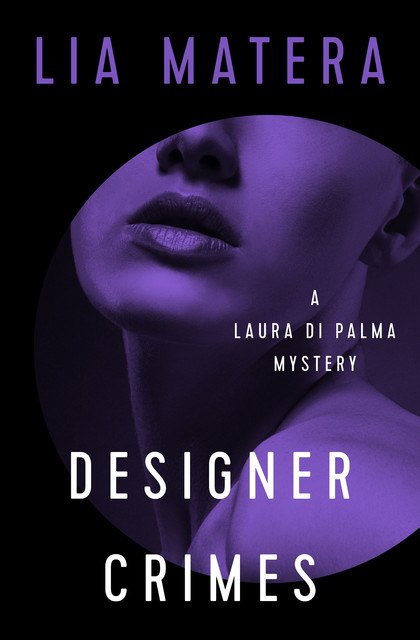 Designer Crimes, Lia Matera