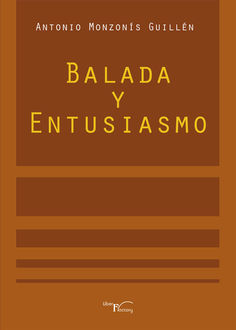 Balada y entusiasmo, Antonio Monzonís Guillén