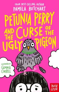 Petunia Perry and the Curse of the Ugly Pigeon, Pamela Butchart