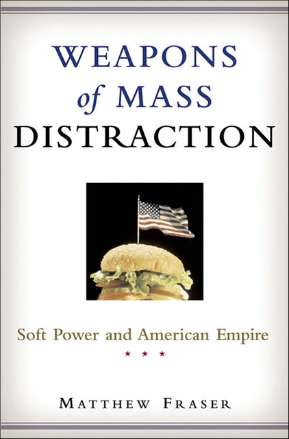 Weapons of Mass Distraction, Matthew Fraser