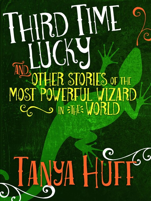Third Time Lucky, Tanya Huff