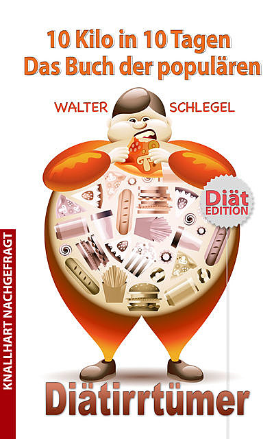 10 Kilo in 10 Tagen, Walter Schlegel