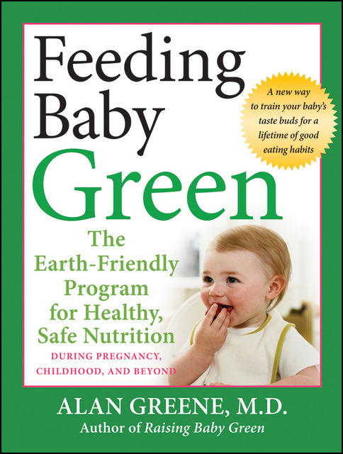 Feeding Baby Green, Alan Greene
