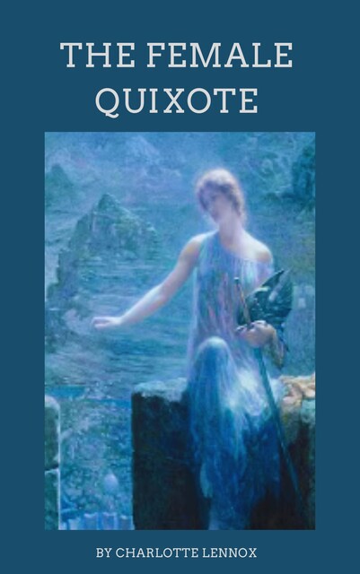 Female Quixote, Charlotte Lennox