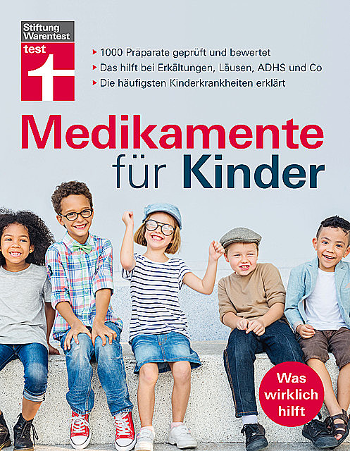 Medikamente für Kinder, Gerd Glaeske und Judith Günther, med. Bernhard Erdlenbruch