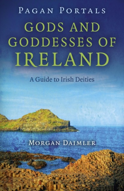 Pagan Portals – Gods and Goddesses of Ireland, Morgan Daimler