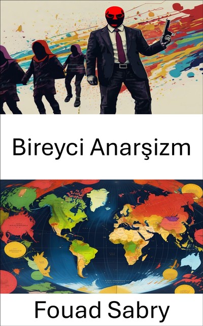 Bireyci Anarşizm, Fouad Sabry