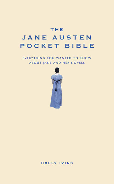 The Jane Austen Pocket Bible, Holly Ivins
