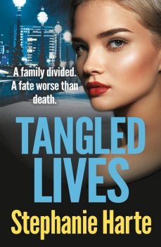 Tangled Lives, Stephanie Harte