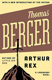 Arthur Rex, Thomas Berger