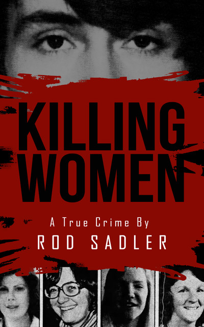 Killing Women, Rod Sadler