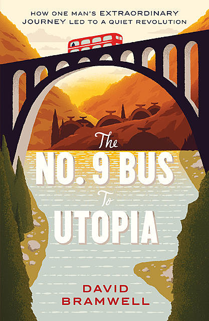 The No.9 Bus to Utopia, David Bramwell