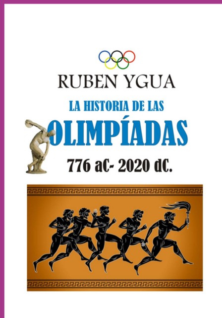 La Historia De Las Olimpiadas, Ruben Ygua