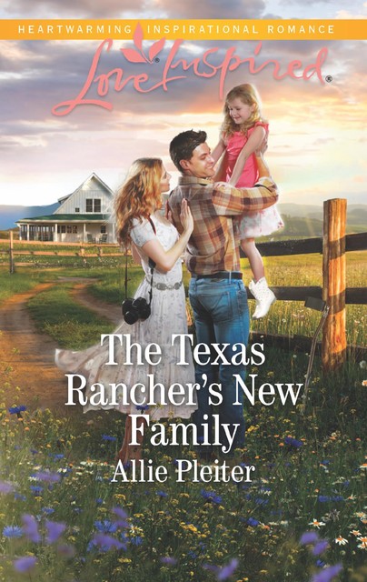 The Texas Rancher's New Family, Allie Pleiter