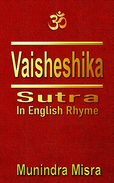 Vaisheshika Sutra in English rhyme, Munindra Misra