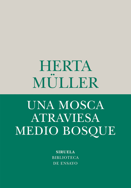 Una mosca atraviesa medio bosque, Herta Müller