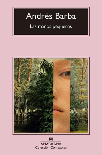 Las manos pequeñas, Andrés Barba