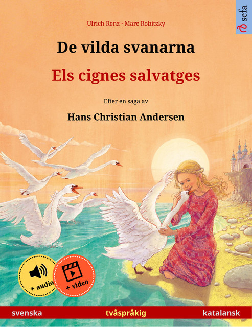 De vilda svanarna – Els cignes salvatges (svenska – katalansk), Ulrich Renz