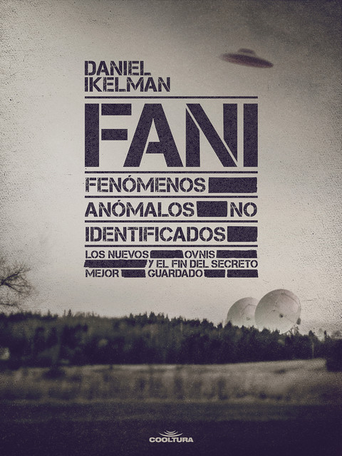 FANI: Fenómenos Anómalos No Identificados, Daniel Ikelman